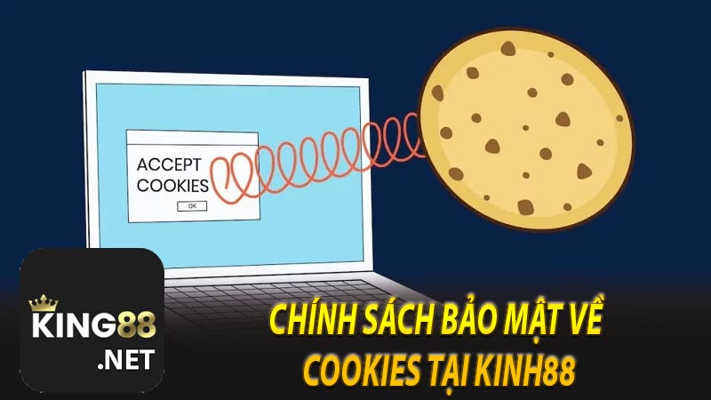 Chính sách bảo mật về Cookies tại KINH88