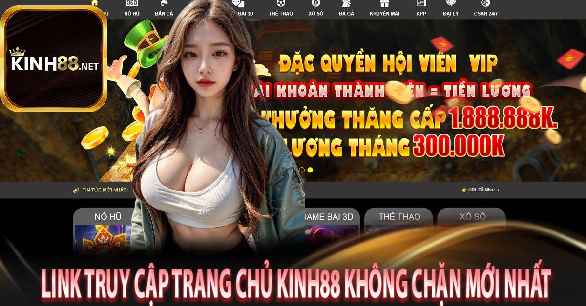 Link truy cập trang chủ kinh88 không chặn mới nhất 